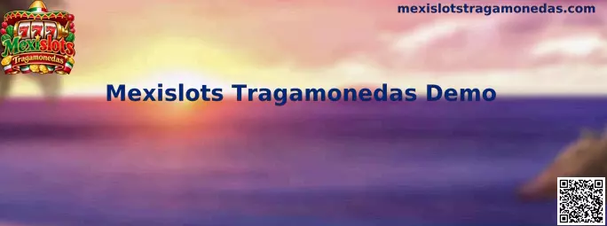 Mexislots Tragamonedas Demo