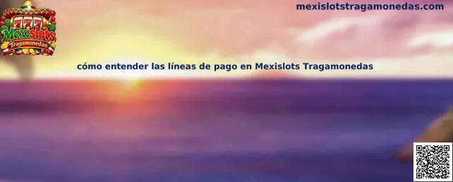 Explicación de las líneas de pago en Mexislots Tragamonedas