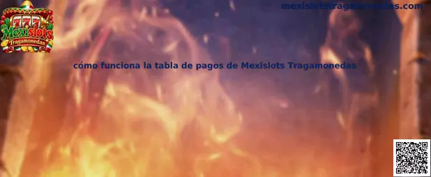 Explicación de la tabla de pagos de Mexislots Tragamonedas