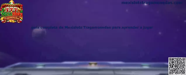 Guía completa de Mexislots Tragamonedas para aprender a jugar