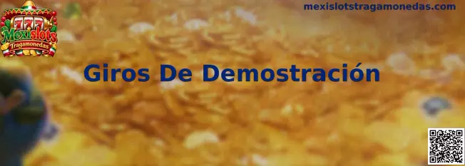 Giros De Demostración en Mexislots Tragamonedas
