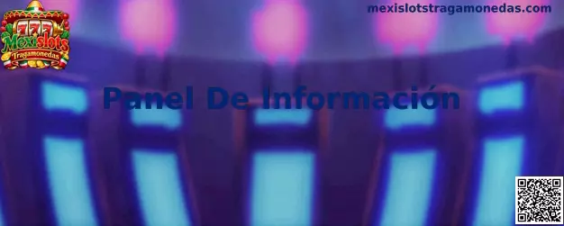 Panel De Información de Mexislots Tragamonedas