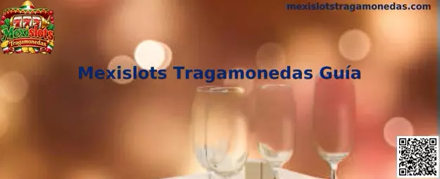 Mexislots Tragamonedas Guía con información del catálogo de juegos