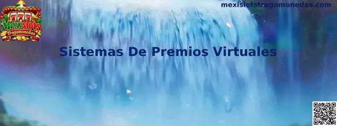 Representación visual de Sistemas de Premios Virtuales en Mexislots Tragamonedas