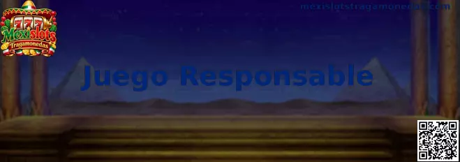 Información de juego responsable en Mexislots Tragamonedas