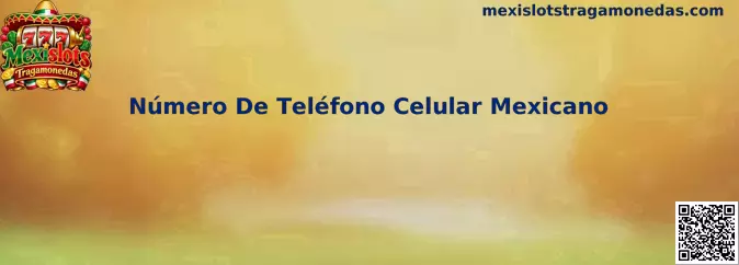 Número De Teléfono Celular Mexicano