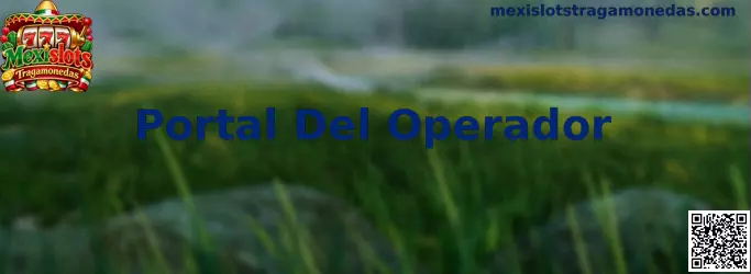 Portal Del Operador Mexislots Tragamonedas